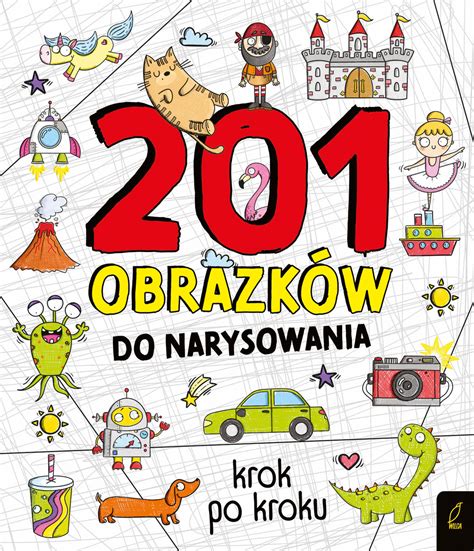 Obrazk W Do Narysowania Krok Po Kroku Opracowanie Zbiorowe