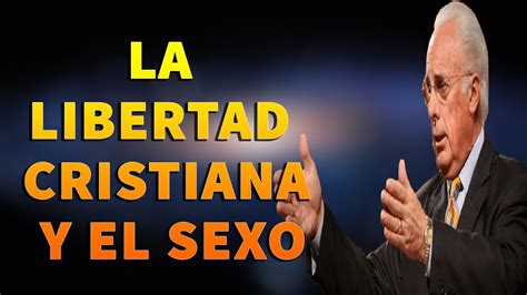 La Libertad Cristiana Y El Sexo Pastor John Macarthur Youtube