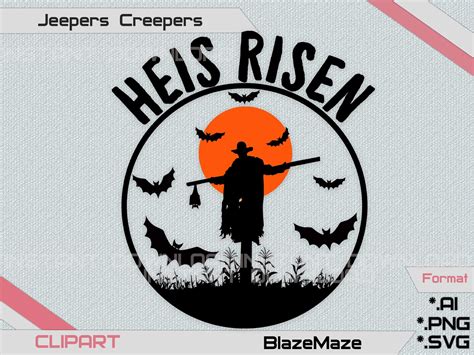 Halloween Svg Jeepers Creepers Heis Risen Svg Files Horror Etsy