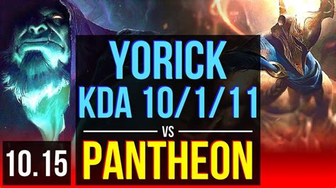 YORICK Vs PANTHEON TOP KDA 10 1 11 Rank 9 Yorick 1600 Games