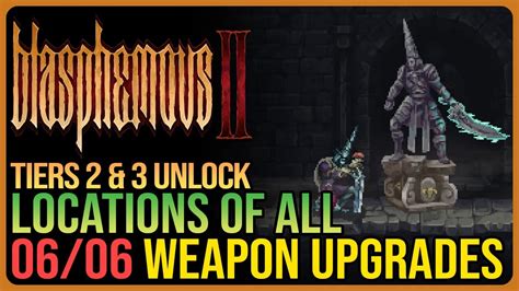 All Weapon Upgrades Blasphemous Youtube