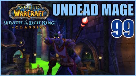 Lets Play Wow Wotlk Classic Undead Mage Part 99 Fresh Server Skyfury Gameplay