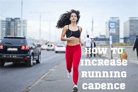 How To Increase Running Cadence 3 Practical Tips To Try