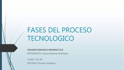 FASES DEL PROCESO TECNOLÓGICO PPT