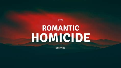 D Vd Romantic Homicide Lyrics Youtube