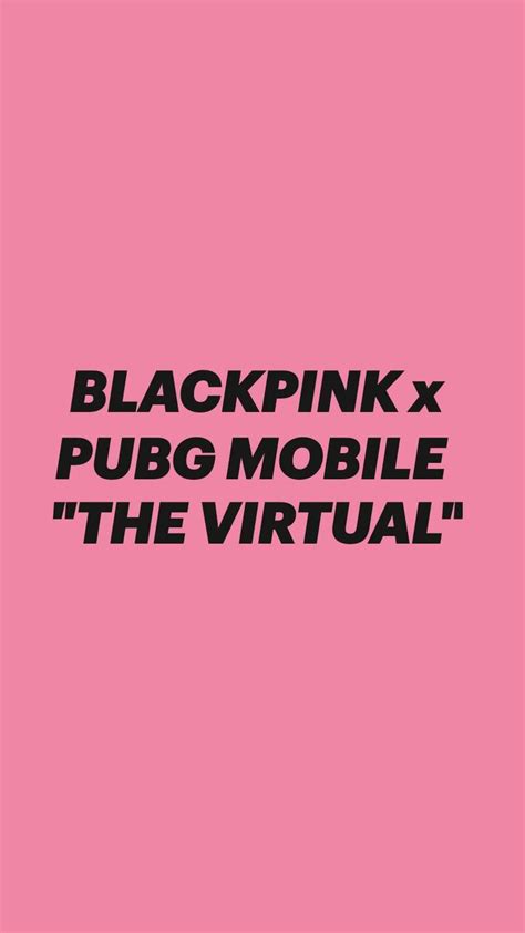 Blackpink X Pubg Mobile The Virtual