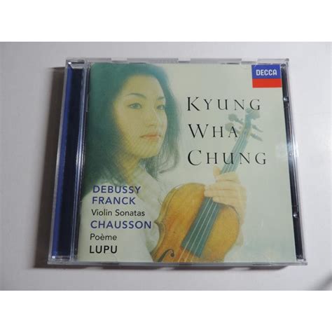 Debussy Franck Violin Sonatas Kyung Wha Chung Dadu Lupu CD