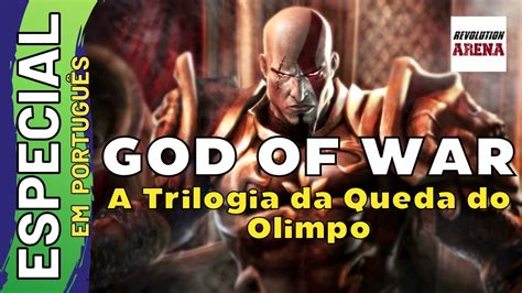 God Of War A Trilogia Da Queda Do Olimpo Em Portugu S Pt Br Youtube