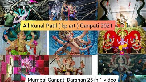 All Kunal Patil Ganpati Kp Art 2021 MUMBAI Ganpati Darshan 25 In 1