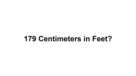 179 cm in feet? How to Convert 179 Centimeters(cm) in Feet? - YouTube