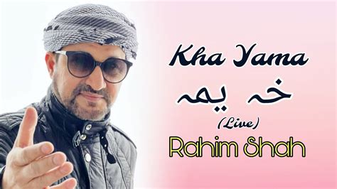 Kha Yama Live Rahim Shah Pashto New Song Pashto Live