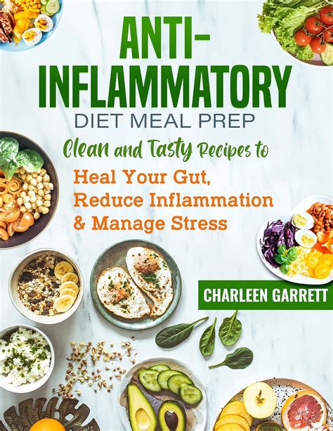 Anti Inflammatory Diet Meal Prep Clean And Tasty Recipes To Heal Your