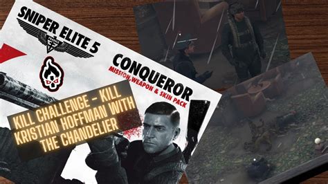 Sniper Elite 5 DLC Mission Conqueror Kill Challenge Kill