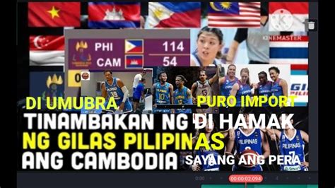 CAMBODIA TINAMBAKAN NG DI HAMAK NG GILAS PILIPINAS SAYANG ANG PERA