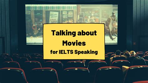 Talking About Movies For Ielts Ted Ielts