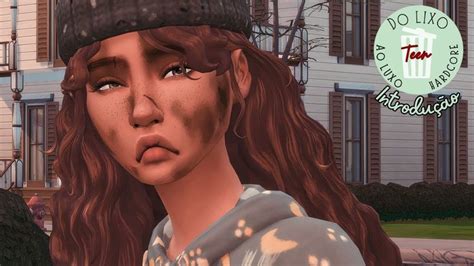 IntroDo Lixo Ao Luxo Hardcore Teen Thesims Sims The Sims Sims Sims