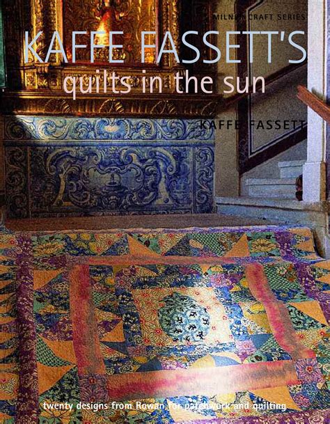 Kaffe Fassett’s Quilts In The Sun Twenty Designs From Rowan For Patchwork And Quilting Sally