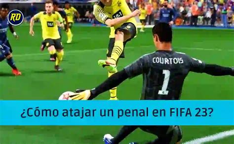 C Mo Atajar Penales En Fifa Trucos Que Te Ayudar N A Convertirte En