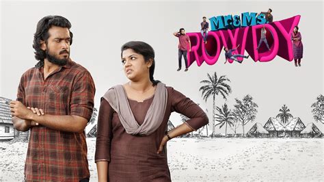 Mr. & Ms. Rowdy (2019) Malayalam Movie: Watch Full HD Movie Online On ...