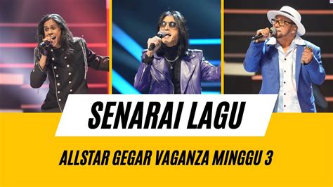 Senarai Lagu Allstar Gegar Vaganza Minggu Gegarvaganza Gv