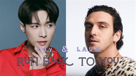 Run Back To You LAY LAUV Lyrics YouTube