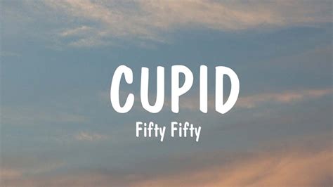 FIFTY FIFTY Cupid Lyrics Ed Sheeran Clean Bandit Mix Lyrics