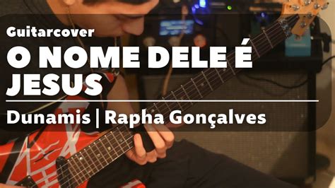 O nome dele é Jesus Dunamis Rapha Gonçalves Guitarra YouTube