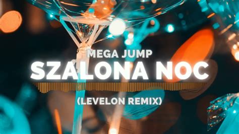 Teledysk MEGA JUMP Szalona Noc LEVELON Remix Disco Polo Info