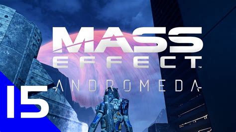 Mass Effect Andromeda Ep 15 Into The Abyss Youtube