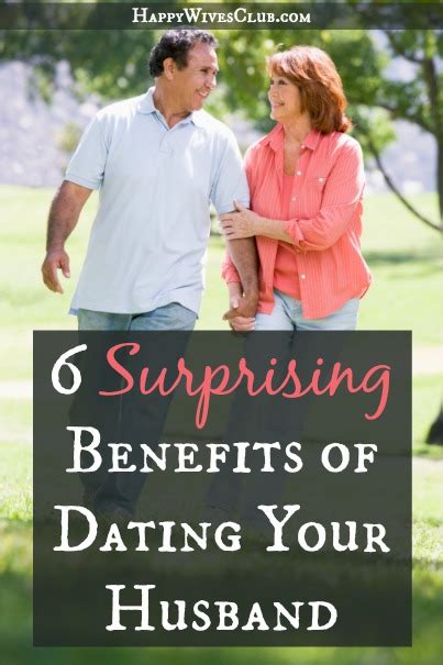 6 Surprising Benefits Of Dating Your Husband Happy Wives Club