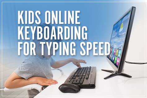 Kids Online Keyboarding For Typing Speed & Accuracy