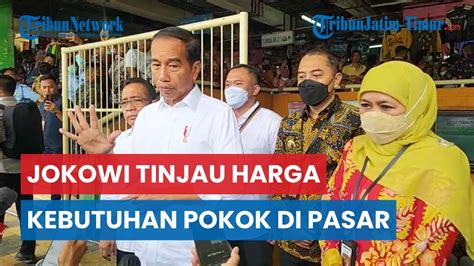 Presiden Joko Widodo Tinjau Harga Sejumlah Kebutuhan Pokok Di Pasar