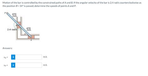 Solved Motion Of The Bar Is Controlled By The Constrained Chegg