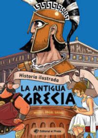 Historia ilustrada La antigua Grecia by Miguel Ángel Saura 28 02