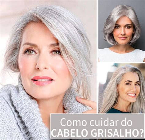 Cabelo Grisalho Feminino Como Cuidar Juro Valendo