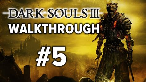 Dark Souls 3 Walkthrough Guía Parte 5 Asentamiento de no muertos