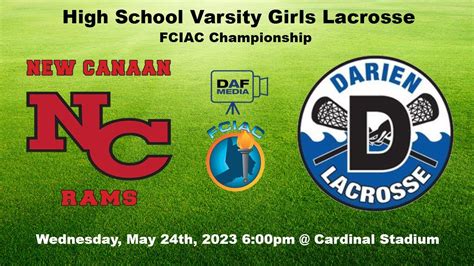 Fciac Girls Lacrosse Championship Darien Vs New Canaan Youtube