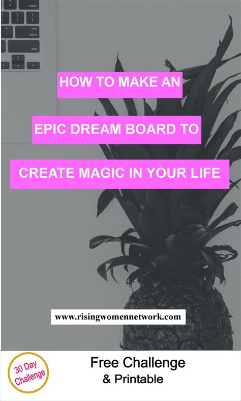 How To Make An Epic Dream Board To Create Magic In Your Life Rising