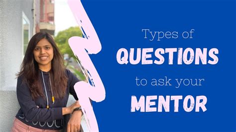 Types Of Questions To Ask Your Mentor Mentor Mentee Relationship