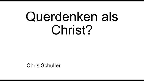 Querdenken Als Christ Okay Ich Spreche Wor Ber Fast Niemand Spricht