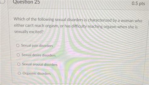 Solved Question 24 0 True Or False Sexual Arousal Is Not