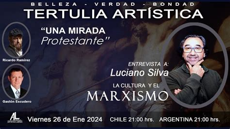 Tertulia Art Stica La Cultura Y El Marxismo Con Luciano Silva