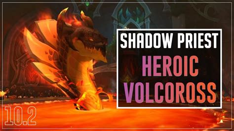 Heroic Volcoross Raid Testing Shadow Priest Commentary Youtube