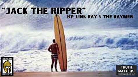 Surfing Is Ripping Life Jack The Ripper By Link Wray The Raymen