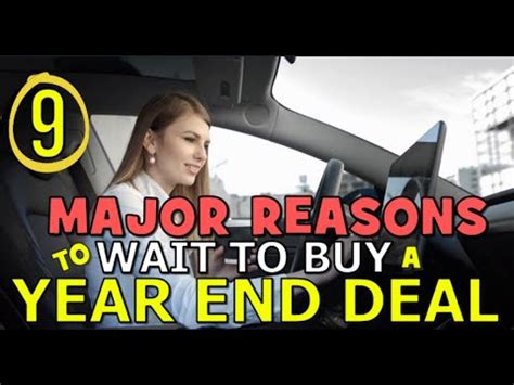 9 MAJOR REASONS TO WAIT FOR A YEAR END CAR DEAL At DEALERSHIPS The