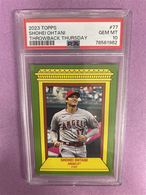 2023 Topps Shohei Ohtani 77 THROWBACK THURSDAY PSA 10 GEM MT Y11 EBay