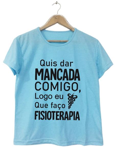 Camiseta Fisioterapia Loja Blinya Elo Produtos Especiais