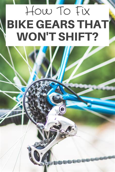 How To Fix Bike Gears That Wont Shift Having Problems Changing Gears