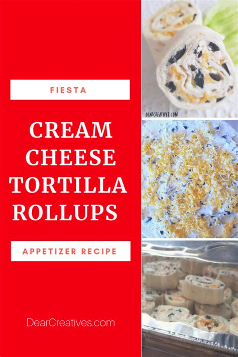 Cream Cheese Tortilla Roll Ups Quick Easy Appetizer Dear Creatives