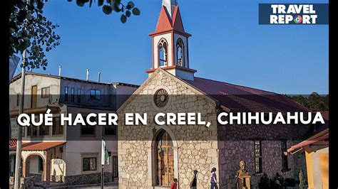 Qué Hacer En Creel Chihuahua Pueblo Mágico Youtube